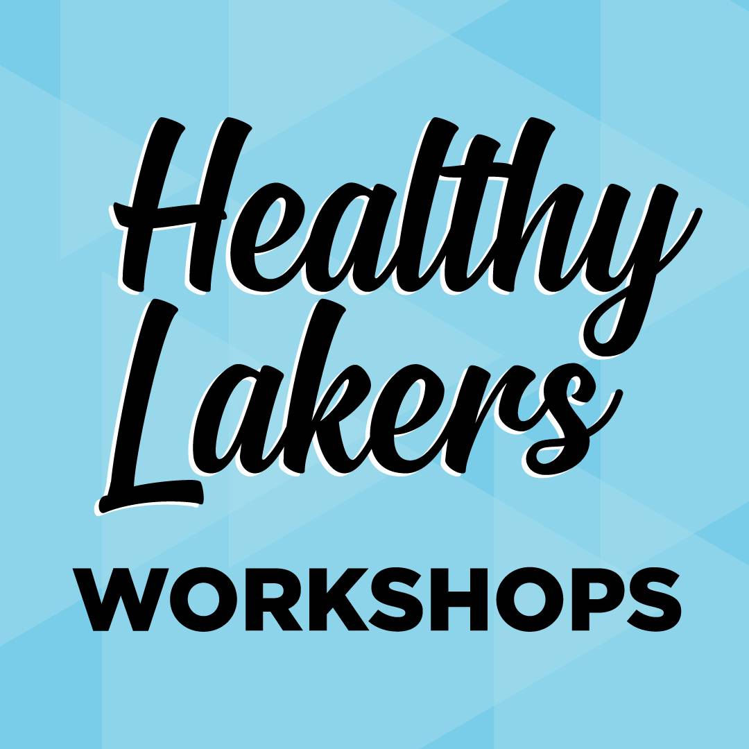 Healthy Lakers Workshops